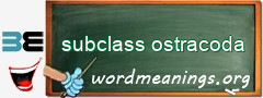 WordMeaning blackboard for subclass ostracoda